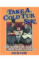 Take a Cold Tub, Sir!