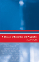 A Glossary of Semantics and Pragmatics