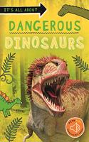 It's all about... Dangerous Dinosaurs: (3 It's all about…)