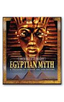 Egyptian Myth: A Treasury of Legends, Art, and History: A Treasury of Legends, Art, and History