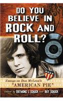 Do You Believe in Rock and Roll?