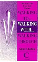 Walking To... Walking With... Walking Through