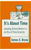 It's about Time: Leading School Reform in an Era of Time Scarcity