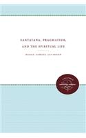 Santayana, Pragmatism, and the Spiritual Life