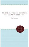 The Roman Catholic Church in Ireland and the Fall of Parnell, 1888-1891