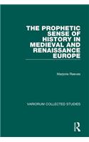 Prophetic Sense of History in Medieval and Renaissance Europe