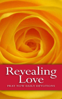 Revealing Love