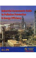 Industrial Assessments Guide to Pollution Prevention and Energy Efficiency