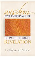 Wisdom for Everyday Life from the Book of Revelation
