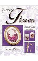 Forever Flowers: A Flower Lovers Guide to Selecting, Pressing and Designing