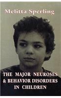 Major Neuroses & Behavior Diso (Classical Psychoanalysis and Its Applications): (Classical Psychoanalysis and Its Applications)