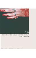 Wresting the Grace of the World
