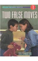 Two False Moves