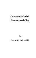Carceral World, Communal City