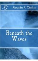 Beneath the Waves