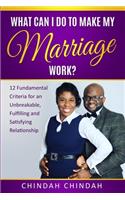 What Can I Do To Make My Marriage Work?