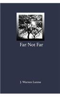 Far/Not Far