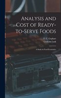 Analysis and Cost of Ready-to-serve Foods