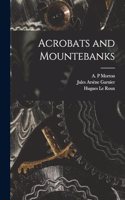 Acrobats and Mountebanks