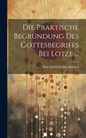 Praktische Begründung Des Gottesbegriffs Bei Lotze ...