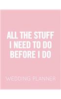 All the Stuff I Need to Do Before I Do