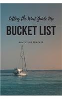 Letting the Wind Guide Me Bucket List Adventure Tracker
