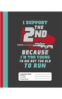 I Support The 2nd Because I'm Too Young To Die but Too Old To Run