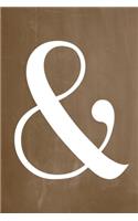 Pastel Chalkboard Journal - Ampersand (Brown): (Pastel Ampersand Notebook Journals Collection)