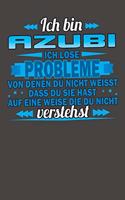 Ich bin Azubi Ich löse Probleme von denen du nicht weisst dass du sie hast auf eine Weise die du nicht verstehst: Punktiertes Notizbuch mit 120 Seiten - 15x23cm