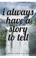 I Always Have a Story to Tell