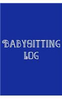 Babysitting Log: 110 Page 6x9 Babysitter Journal: Dark Blue Satin Matte Cover