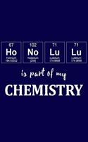 Honolulu Is Part of My Chemistry