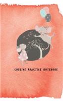Cursive Practice Notebook: Calligraphy, Spencerian Script, Longhand Writing Notebook Lined Paper Workbook for Kids Teens Toddlers to Learn How to Write Poem, Stories or Letter