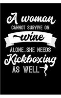 A Woman Cannot Survive On Wine Alone She Needs Kickboxing As Well