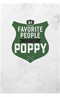 My Favorite People Call Me Poppy: Family life grandpa dad men father's day gift love marriage friendship parenting wedding divorce Memory dating Journal Blank Lined Note Book