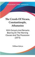 The Creeds Of Nicaea, Constantinople, Athanasius