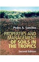 Properties and Management of Soils in the Tropics