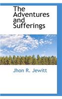 The Adventures and Sufferings