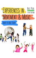 Experiences in Movement and Music: Birth to Age 8