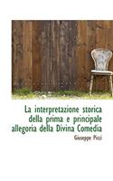 La Interpretazione Storica Della Prima E Principale Allegoria Della Divina Comedia