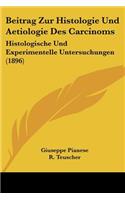 Beitrag Zur Histologie Und Aetiologie Des Carcinoms