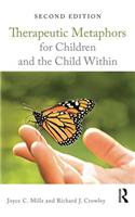 Therapeutic Metaphors for Children and the Child Within