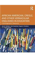 African American, Creole, and Other Vernacular Englishes in Education