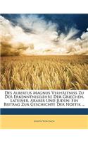 Des Albertus Magnus Verhaltniss Zu Der Erkenntnisslehre Der Griechen, Lateiner, Araber Und Juden: Ein Beitrag Zur Geschichte Der Noetik ...