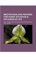 Meditations and Prayers for Every Situation & Occasion in Life: (English)