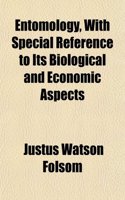 Entomology, with Special Reference to Its Biological and Economic Aspects