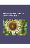 American Magazine of Civics (Volume 5)
