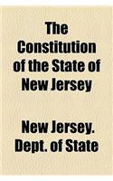 The Constitution of the State of New Jersey