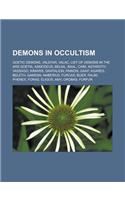 Demons in Occultism: Goetic Demons, Valefar, Valac, List of Demons in the Ars Goetia, Asmodeus, Belial, Baal, Caim, Astaroth, Vassago, Kima