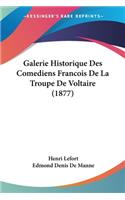 Galerie Historique Des Comediens Francois De La Troupe De Voltaire (1877)